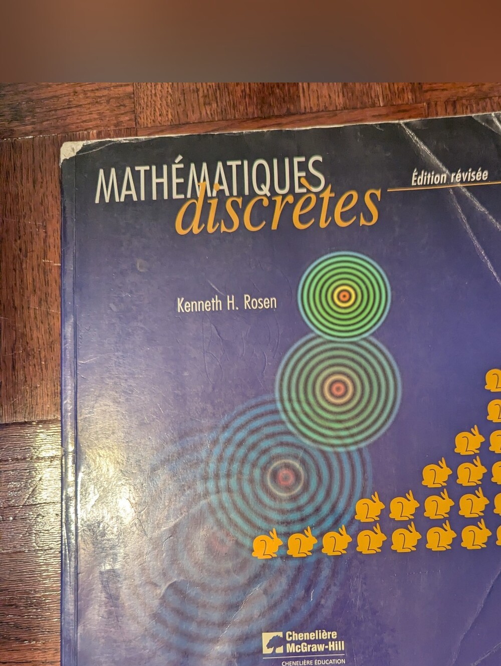Mathématiques discrètes, édition révisée Par Kenneth Rosen